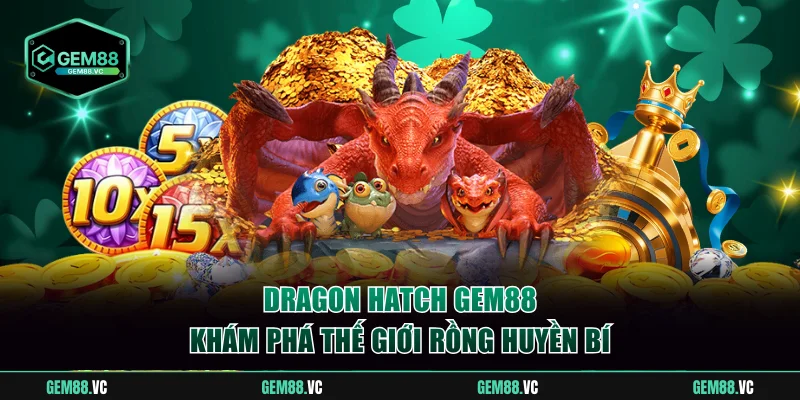 Dragon Hatch